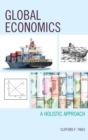 Image for Global economics: a holistic approach