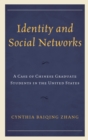 Image for Identity and Social Networks: A Case of Chinese Graduate Students in the United States