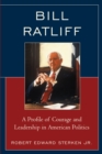 Image for Bill Ratliff: A Profile of Courage and Leadership in American Politics