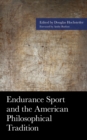 Image for Endurance Sport and the American Philosophical Tradition