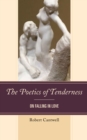 Image for The poetics of tenderness  : &#39;heart&#39;s reasons&#39;