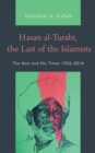 Image for Hasan al-Turabi, the Last of the Islamists