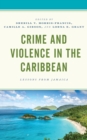 Image for Crime and violence in the Caribbean: lessons from Jamaica
