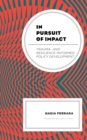 Image for In pursuit of impact  : trauma and resilience informed policy development