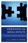 Image for Viewpoints on media effects: pseudo-reality and its influence on media consumers