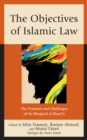 Image for The objectives of Islamic law  : the promises and challenges of the Maqasid al-Shari&#39;a