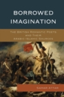 Image for Borrowed Imagination : The British Romantic Poets and Their Arabic-Islamic Sources