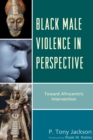 Image for Black Male Violence in Perspective