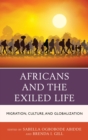 Image for Africans and the exiled life: migration, culture, and globalization