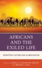Image for Africans and the exiled life  : migration, culture, and globalization