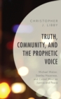 Image for Truth, Community, and the Prophetic Voice