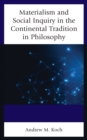 Image for Materialism and social inquiry in the continental tradition in philosophy