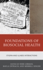 Image for Foundations of biosocial health: stigma and illness interactions