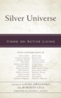 Image for Silver universe  : views on active living