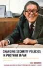 Image for Changing Security Policies in Postwar Japan