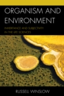 Image for Organism and Environment : Inheritance and Subjectivity in the Life Sciences