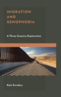 Image for Migration and xenophobia: a three country exploration