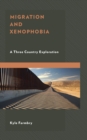 Image for Migration and xenophobia  : a three country exploration