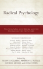 Image for Radical psychology  : multicultural and social justice decolonization initiatives