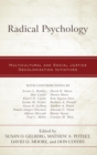 Image for Radical psychology: multicultural and social justice decolonization initiatives