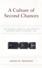 Image for A culture of second chances  : the promise, practice, and price of starting over in everyday life