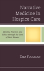 Image for Narrative medicine in hospice care: identity, practice, and ethics though the lens of Paul Ricoeur