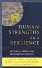 Image for Human strengths and resilience  : developmental, cross-cultural and international perspectives