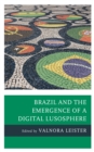 Image for Brazil and the Emergence of a Digital Lusosphere