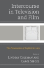 Image for Intercourse in television and film  : the presentation of explicit sex acts