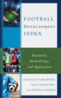 Image for Football development index  : rationale, methodology, and application