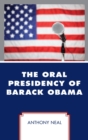 Image for The oral presidency of Barack Obama