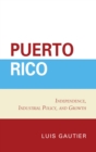 Image for Puerto Rico: independence, industrial policy, and growth