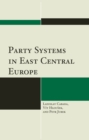 Image for Party Systems in East Central Europe