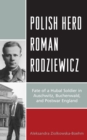 Image for Polish Hero Roman Rodziewicz