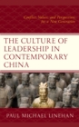 Image for The culture of leadership in contemporary China  : conflict, values, and perspectives for a new generation
