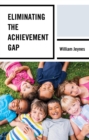 Image for Eliminating the Achievement Gap