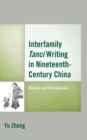 Image for Interfamily Tanci Writing in Nineteenth-Century China