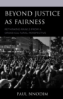 Image for Beyond Justice as Fairness: Rethinking Rawls from a Cross-Cultural Perspective