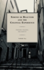 Image for Simone de Beauvoir and the Colonial Experience : Freedom, Violence, and Identity