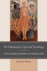 Image for Sri Chaitanya’s Life and Teachings : The Golden Avatara of Divine Love