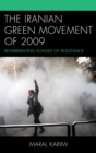 Image for The Iranian Green Movement of 2009: Reverberating Echoes of Resistance