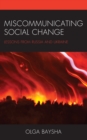 Image for Miscommunicating social change  : lessons from Russia and Ukraine