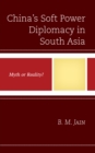 Image for China&#39;s soft power diplomacy in South Asia  : myth or reality?