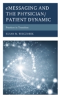 Image for eMessaging and the physician/patient dynamic  : practices in transition