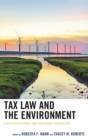 Image for Tax law and the environment: a multidisciplinary and worldwide perspective