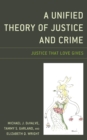 Image for A unified theory of justice and crime  : justice that love gives