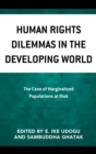 Image for Human rights dilemmas in the developing world: the case of marginalized populations at risk