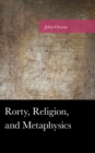 Image for Rorty, religion, and metaphysics