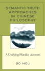 Image for Semantic-truth approaches in Chinese philosophy: a unifying pluralist account