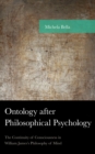 Image for Ontology after Philosophical Psychology : The Continuity of Consciousness in William James&#39;s Philosophy of Mind
